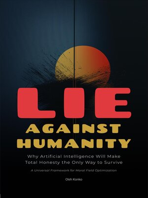cover image of Lie Against Humanity